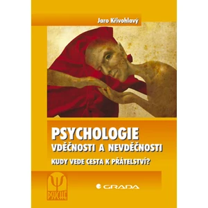 Psychologie vděčnosti a nevděčnosti, Křivohlavý Jaro