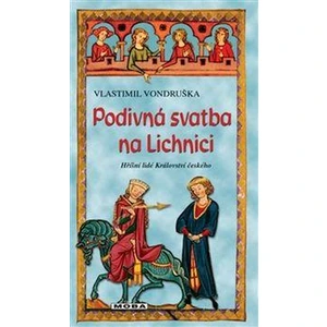 Podivná svatba na Lichnici - Vlastimil Vondruška