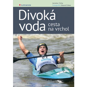 Divoká voda - cesta na vrchol, Erben Eduard