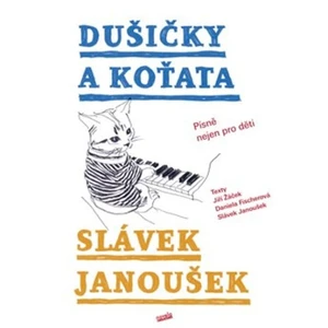 Dušičky a Koťata - Jiří Žáček, Daniela Fischerová, Slávek Janoušek, Kristina Fišerová