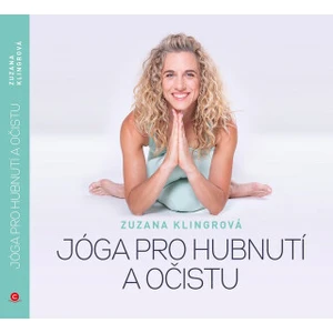 Jóga pro hubnutí a očistu - Zuzana Klingrová