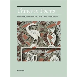 Things in Poems - Josef Hrdlička, Mariana Machová