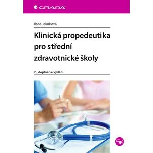 Klinická propedeutika pro střední zdravotnické školy, Jelínková Ilona