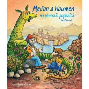 Meďan a Koumen na planetě pupkáčů - Beneš Josef