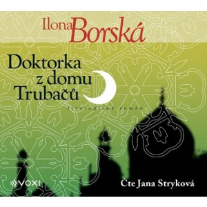 Doktorka z domu Trubačů - Ilona Borská - audiokniha