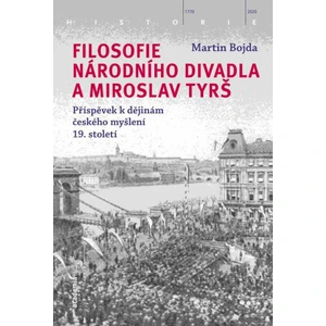 Filosofie Národního divadla a Miroslav Tyrš - Martin Bojda