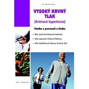 Vysoký krvný tlak Artériová hypertenzia - Michel Brack