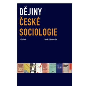 Dějiny české sociologie - Zdeněk R. Nešpor