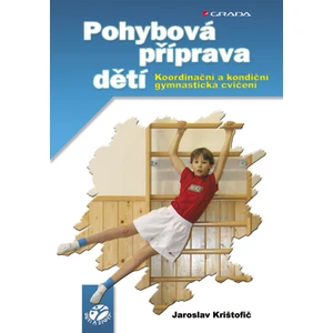 Pohybová příprava dětí, Krištofič Jaroslav