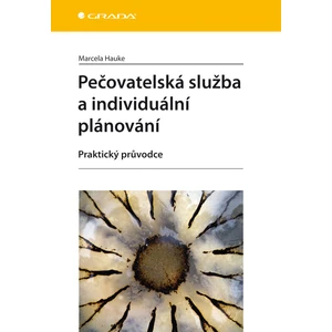 Pečovatelská služba a individuální plánování, Hauke Marcela