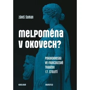 Melpoména v okovech? - Šuman Záviš