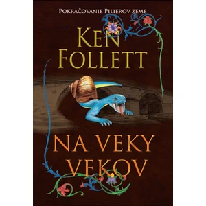 Na veky vekov - Ken Follett