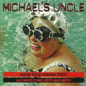 Ale my stále hledáme štěstí... - Uncle Michael´s [CD album]