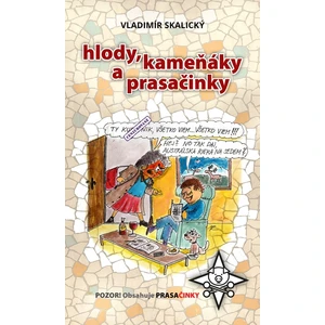 Hlody, kameňáky a prasačinky -- Pozor! Obsahuje prasačinky