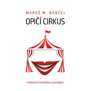 Opičí cirkus - Maroš M. Bančej