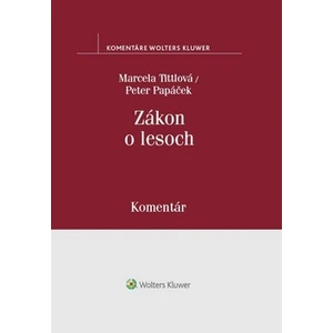 Zákon o lesoch - Marcela Tittlová, Peter Papáček