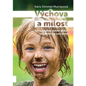 Výchova a milosť - Karis Kimmel Murrayová