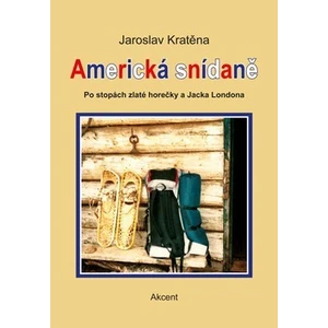 Americká snídaně - Jaroslav Kratěna