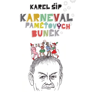 Karneval paměťových buněk - Karel Šíp