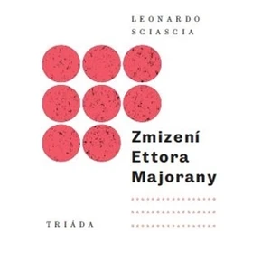 Zmizení Ettora Majorany - Leonardo Sciascia