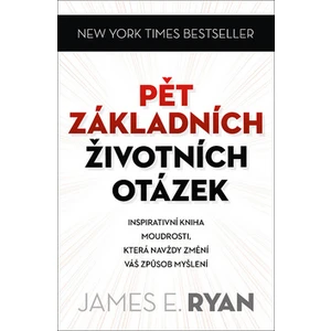 Pět základních životních otázek - Ryan James E. [E-kniha]