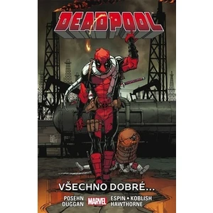 Deadpool 8 - Všechno dobré... - Posehn Brian, Duggan Gerry,