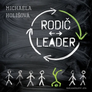 Rodič – leader - Michaela Holišová