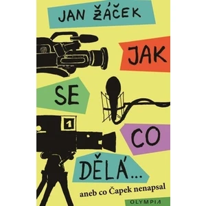 Jak se co dělá… aneb co Čapek nenapsal - Jan Žáček