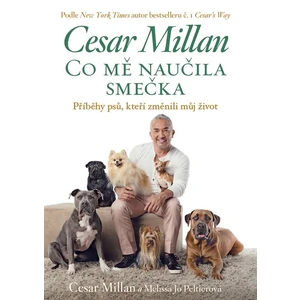 Co mě naučila smečka - Cesar Millan