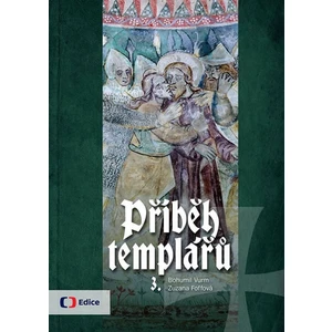 Příběh templářů 3. - Bohumil Vurm