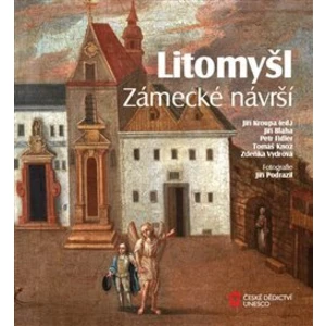 Litomyšl. Zámecké návrší - Jiří Kroupa, Tomáš Knoz, Jiří Bláha, Petr Fiedler, Zdeňka Vydrová