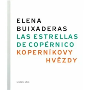 Koperníkovy hvězdy/ Estrellas de Copérnico - Elena Buixaderas