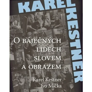 O báječných lidech slovem a obrazem - Ivo Mička