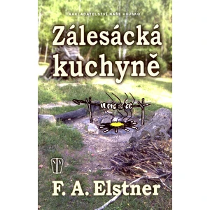 Zálesácká kuchyně - Elstner F.A.