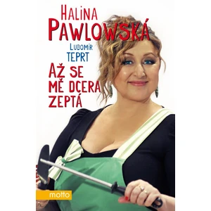 Až se mě dcera zeptá - Halina Pawlowská, Lubomír Teprt