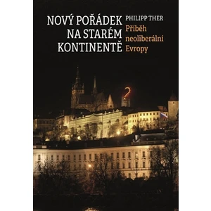 Nový pořádek na starém kontinentě - Philipp Ther