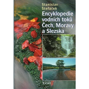 Encyklopedie vodních toků Čech, Moravy a Slezska - Stanislav Štefáček