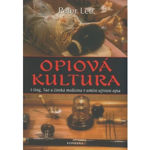 Opiová kultura - Lee Peter