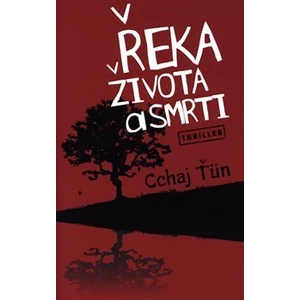 Řeka života a smrti - Cchaj Ťün