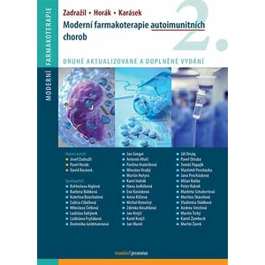 Moderní farmakoterapie autoimunitních chorob - Pavel Horák, Zadražil Josef, David Karásek