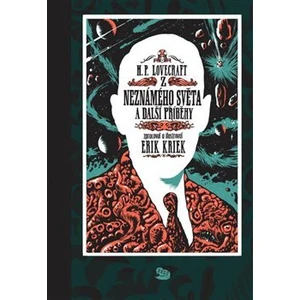 Z neznámého světa a další příběhy - Erik Kriek, Howard P. Lovecraft