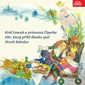 Král Lenoch a princezna Čiperka, Obr, který příliš dlouho spal, Hroch Boleslav [Audio-kniha ke stažení]