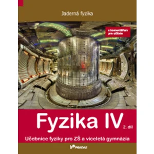 Fyzika IV – 2. díl s komentářem pro učitele - Banáš Pavel