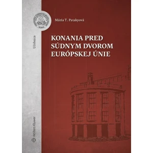 Konania pred Súdnym dvorom Európskej únie - Mária T. Patakyová