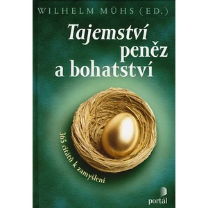 Tajemství peněz a bohatství - Mühs Wilhelm