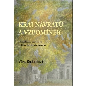 Kraj návratů a vzpomínek - Věra Rudolfová