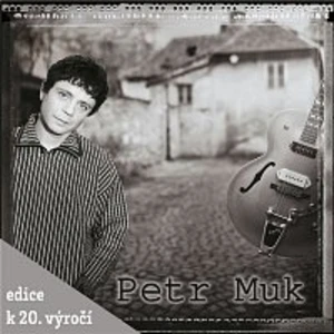 PETR MUK (EDICE K 20. VYROCI) - Muk Petr [CD album]