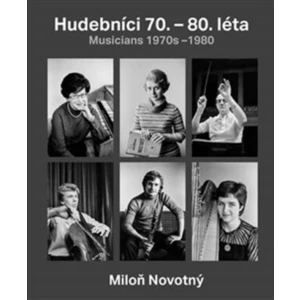 Miloň Novotný - Hudebníci 70. – 80. léta - Dana Kyndrová, Miloň Novotný