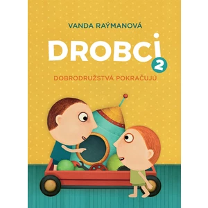 Drobci 2. Dobrodružstvá pokračujú.