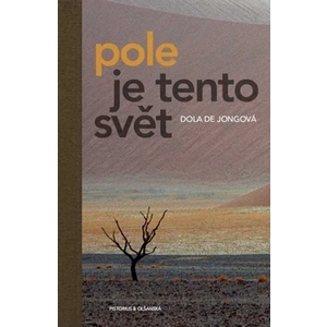 Pole je tento svět - Jongová Dola de